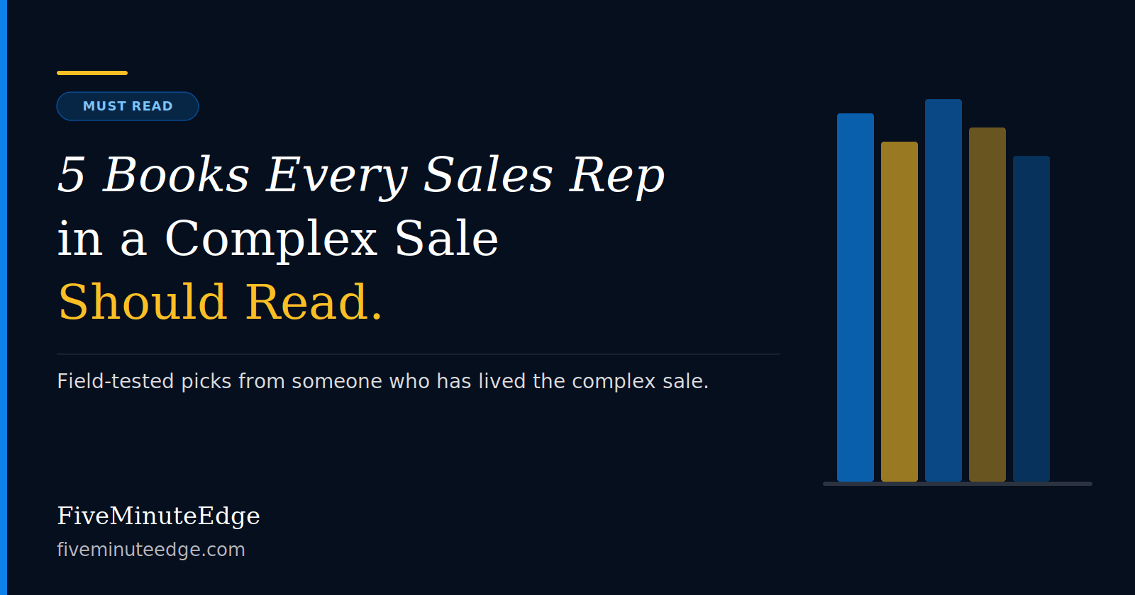 5 Books Every Sales Rep in a Complex Sale Should Read