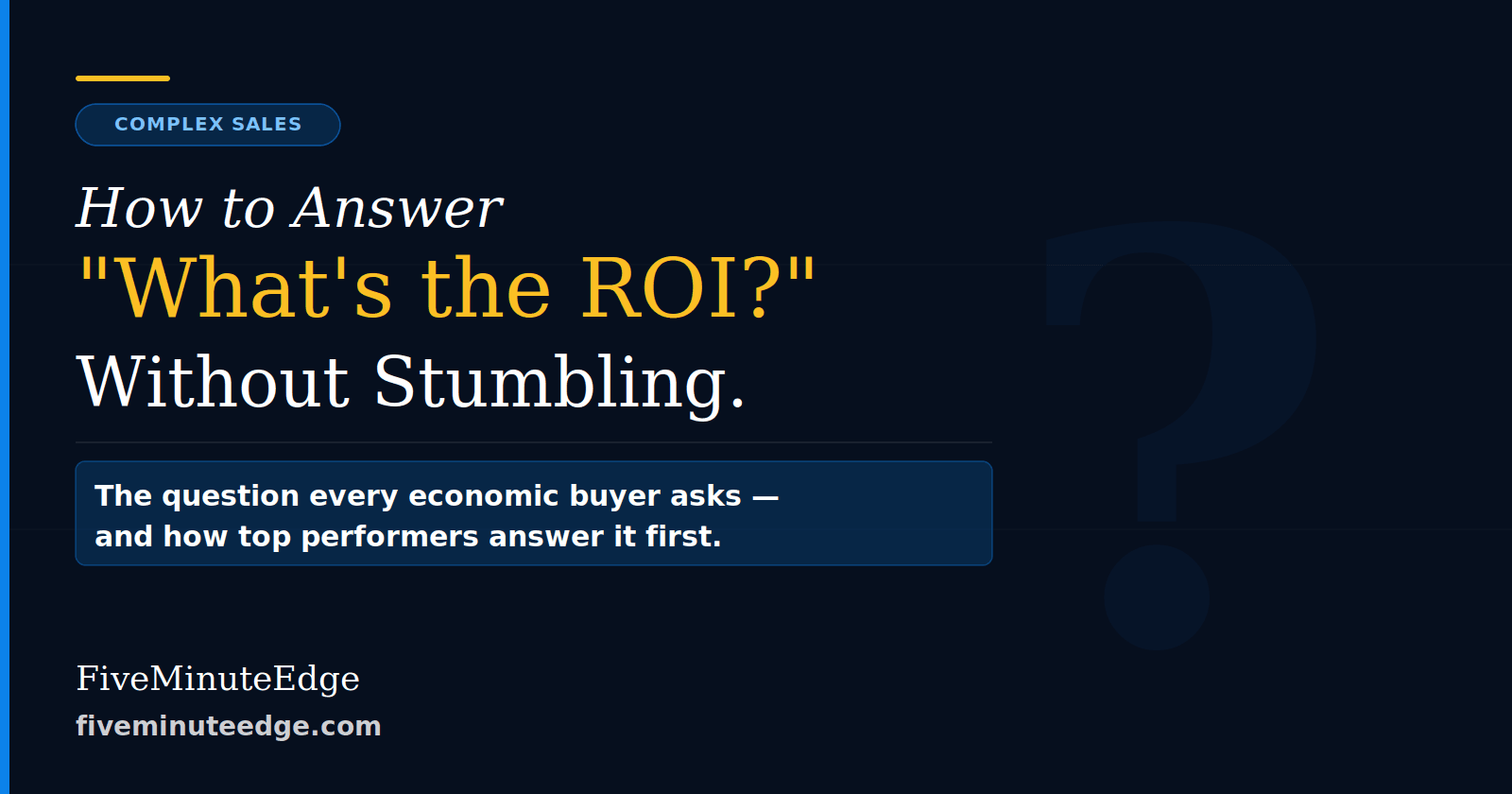 How to Answer "What's the ROI?" Without Stumbling